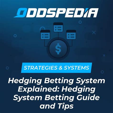 what does it mean to hedge a bet|Hedging Betting System .
